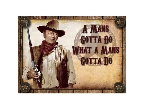 John Wayne Magnet A Man's Gotta do....