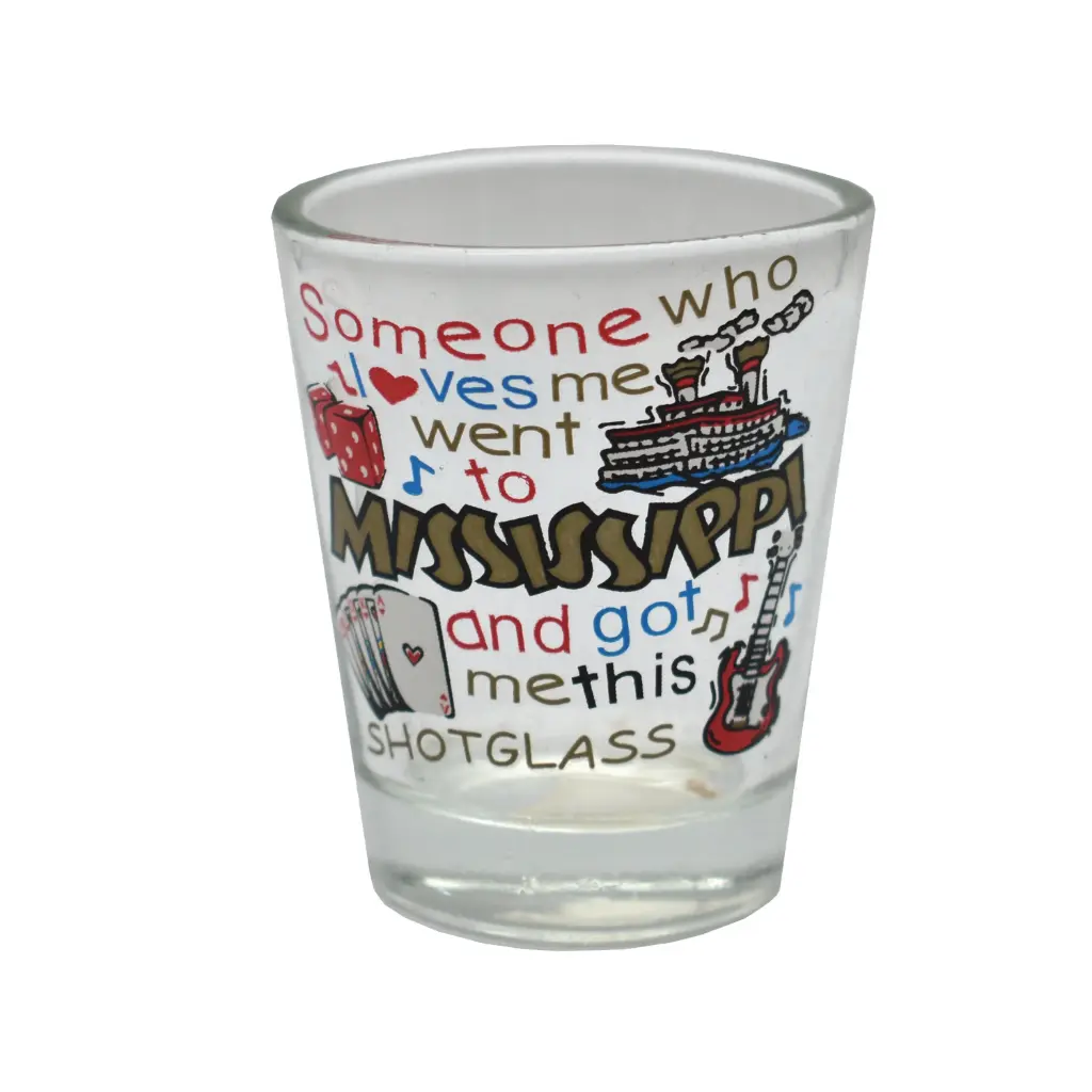 [MS4716] Mississippi Shot Glass - Someone Loves Me