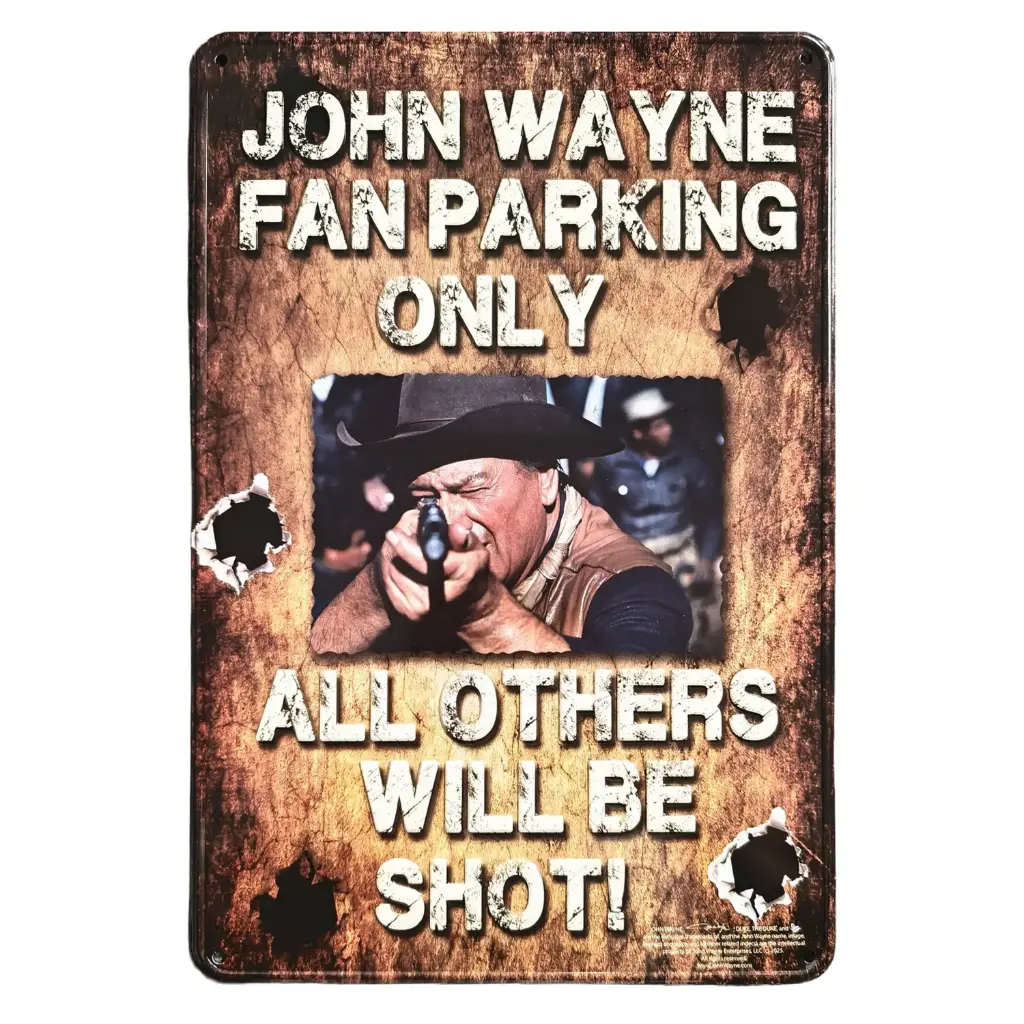 John Wayne Metal Sign - Fan Parking Only