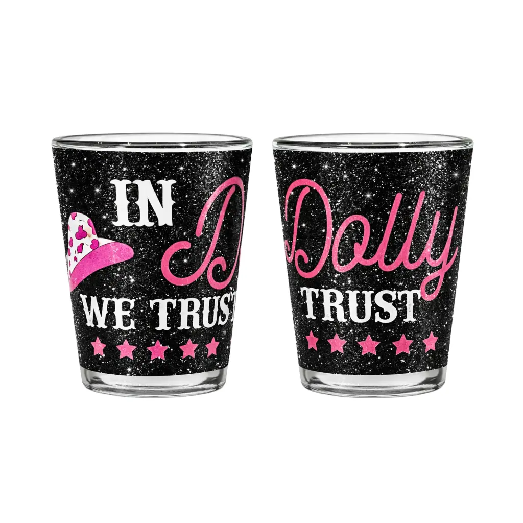 [G7372] In Dolly We Trust Shot Glass
