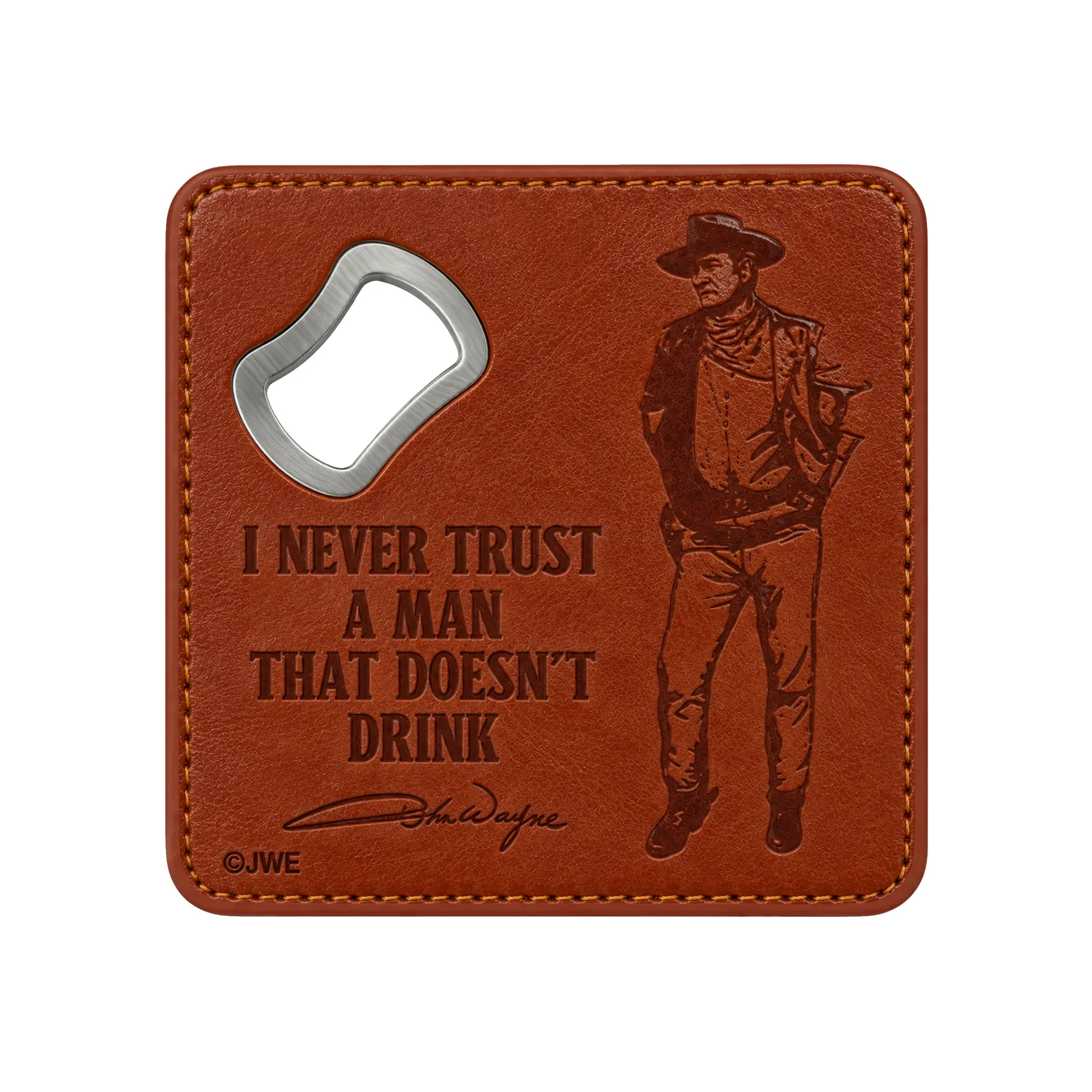 John Wayne Coaster - Trust a Man Bottle Opener