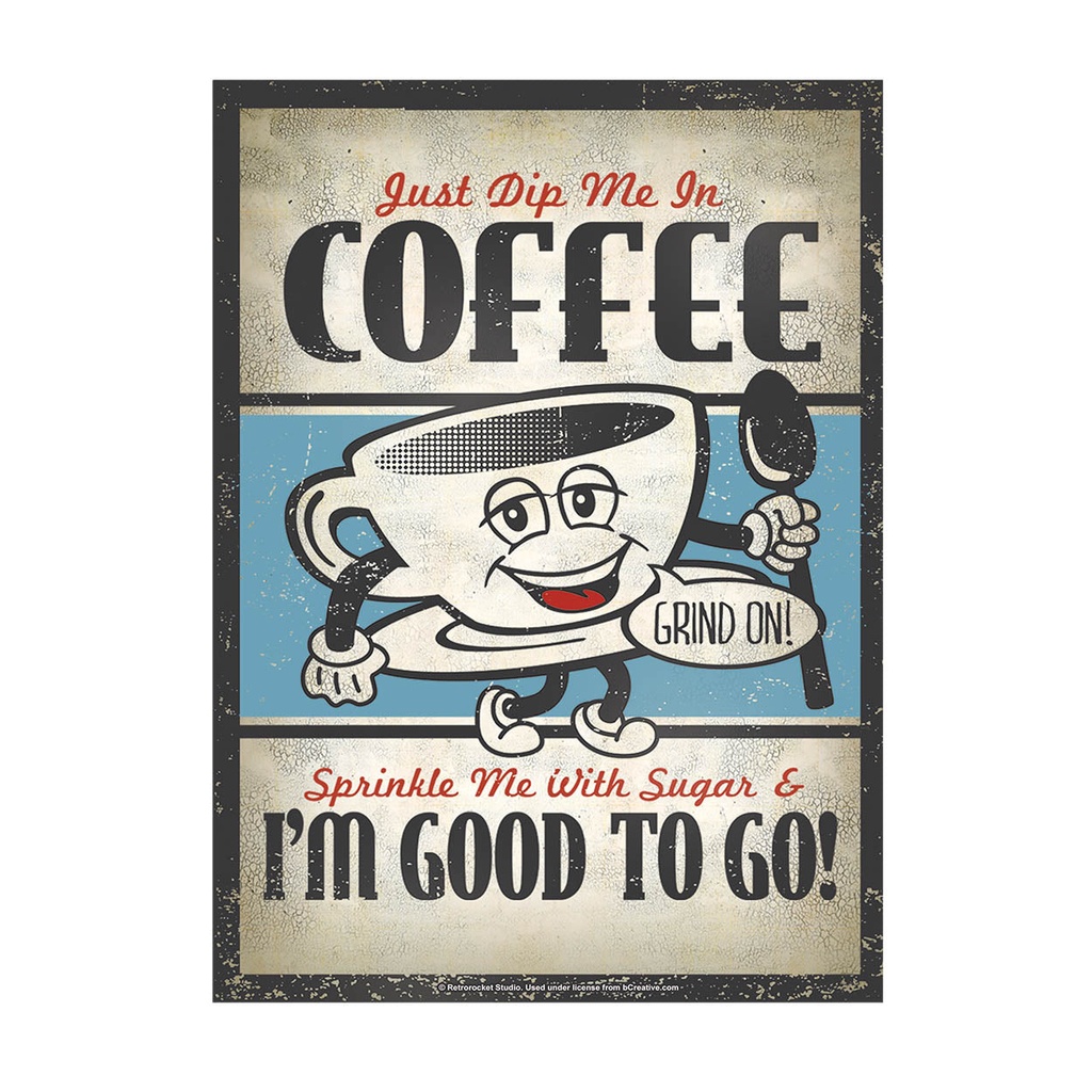 Metal Sign - Dip Me in Coffee