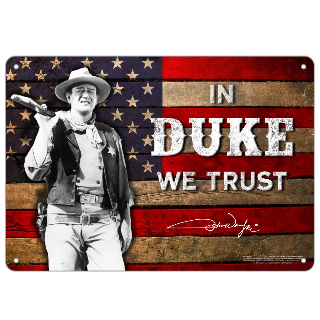 John Wayne Metal Sign - In Duke We Trust