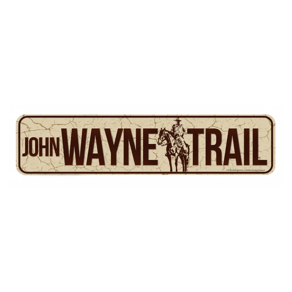 John Wayne Street Sign - John Wayne Trail