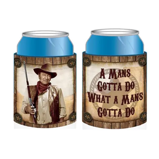 [JW5464] John Wayne Huggie/Koozie - A Man's Gotta